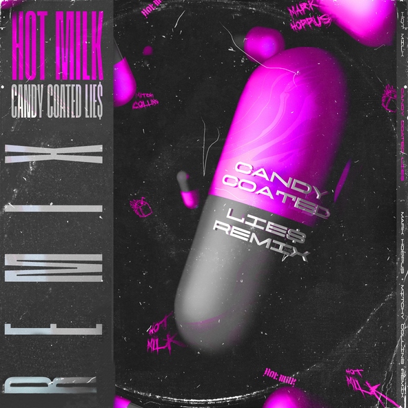 Hot Milk - Candy Coated Lie$ (Mark Hoppus + Mitchy Collins Remix)