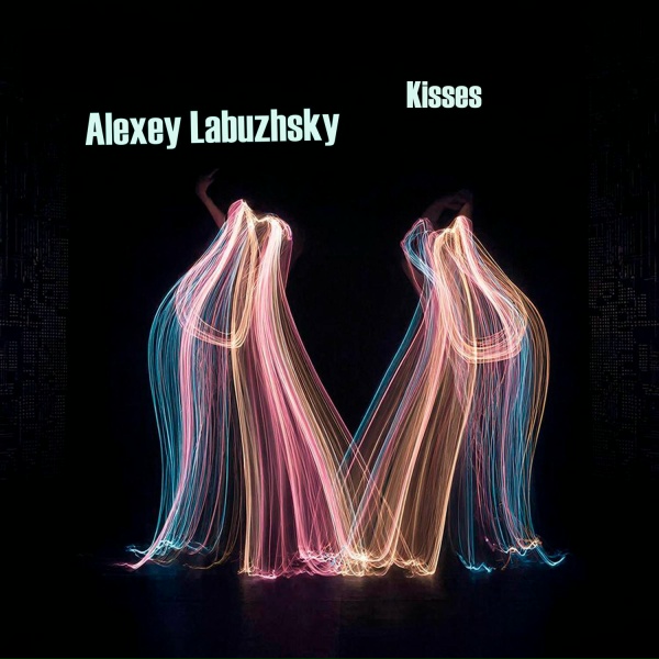 Alexey Labuzhsky - Kisses