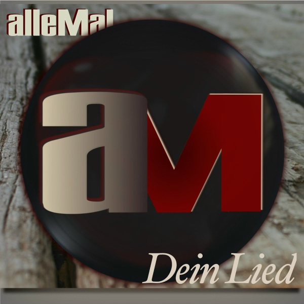 alleMal - Dein Lied