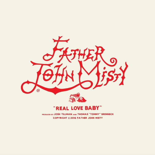 Father John Misty - Real Love Baby