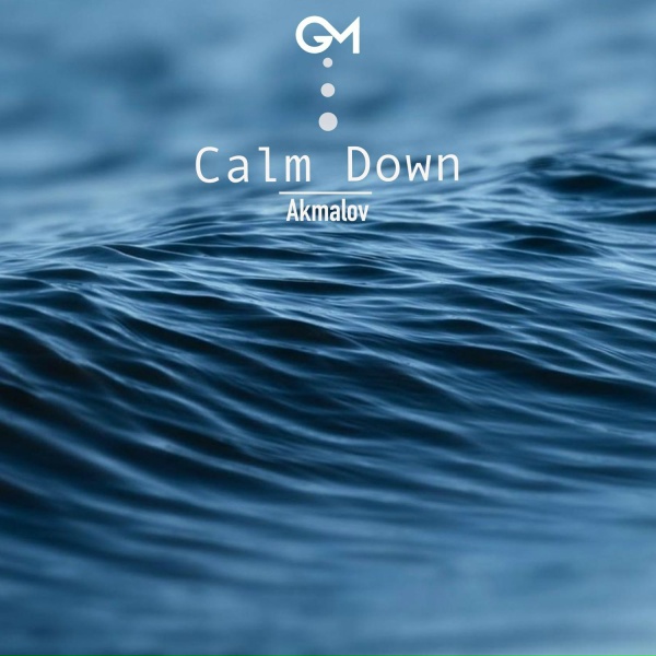 Akmalov - Calm Down
