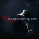 Break My Fucking Sky - Till Death Do You Part