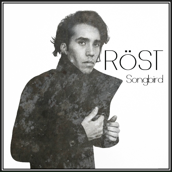 R&ouml;st - Songbird