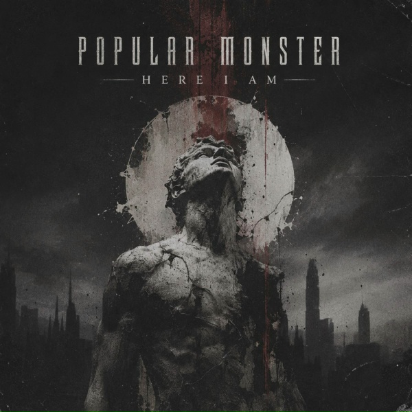 Popular Monster - Here I am