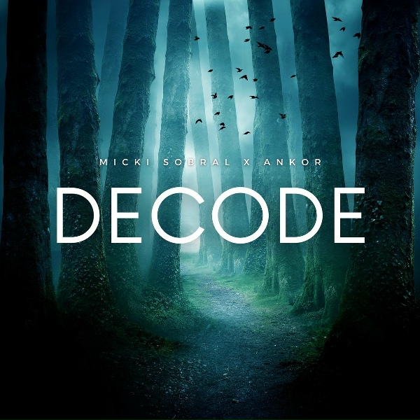 Micki Sobral feat. Ankor, Onlap, Youth Never Dies - Decode