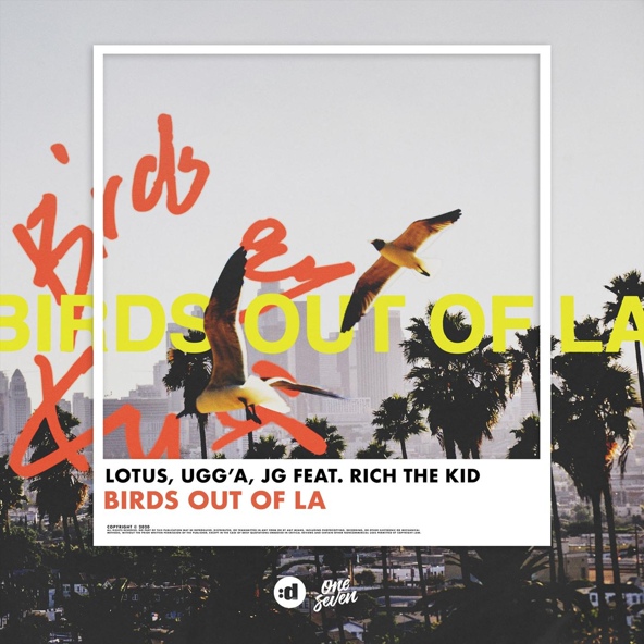 Lotus, Ugg'A, JG feat. Rich The Kid - Birds Out Of LA
