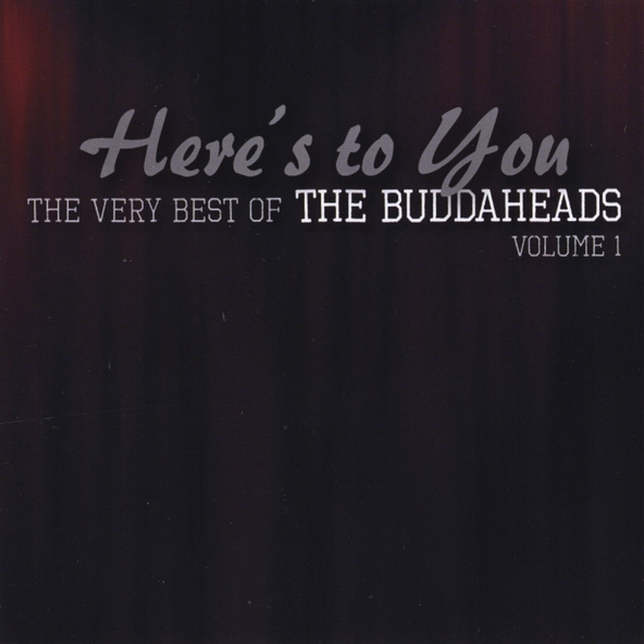 The Buddaheads - Wish I Had Everything I Want