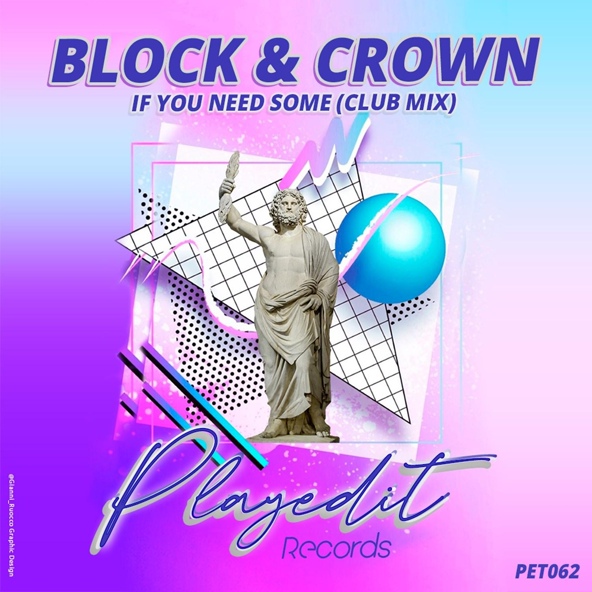 Block & Crown - If You Need Some