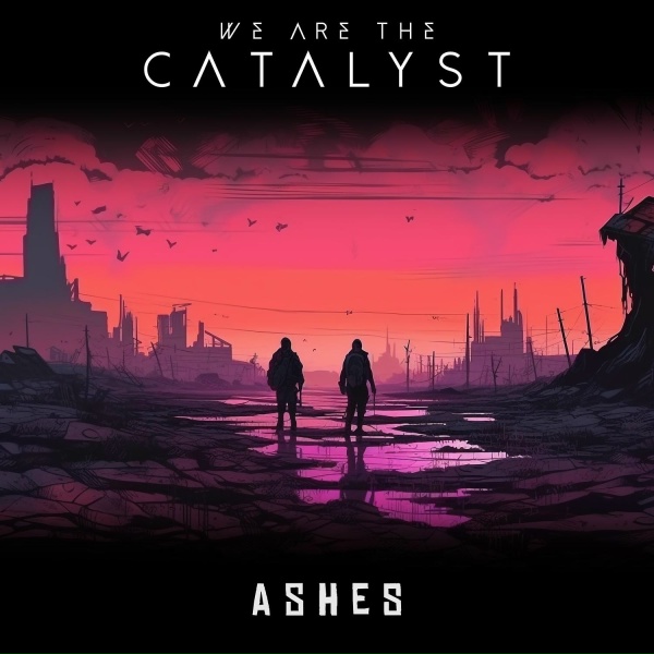 We Are The Catalyst - Ashes (Instrumental)