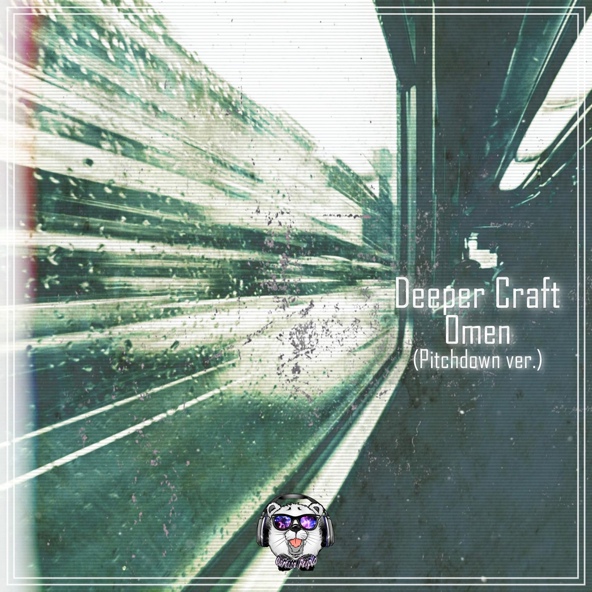 Deeper Craft - Omen (Pitchdown Version)