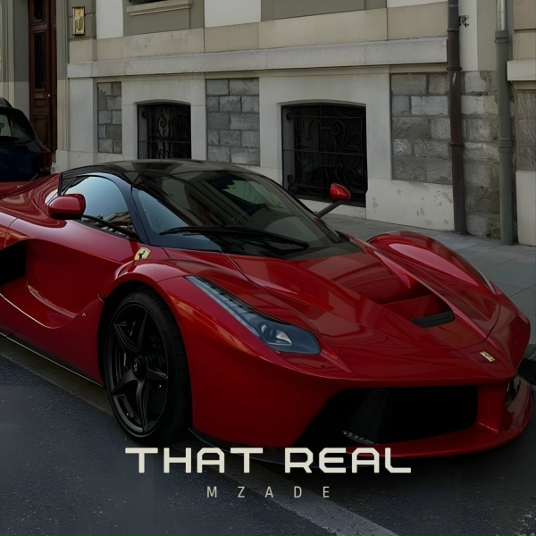 Mzade - That Real