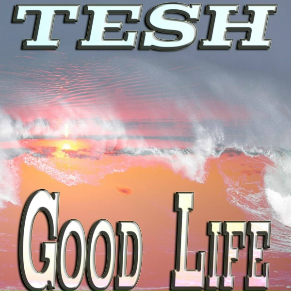 TESH - Good Life
