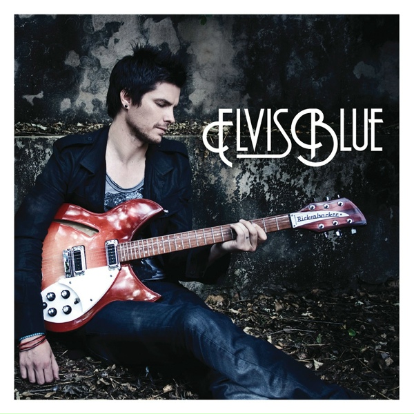 Elvis Blue - I&rsquo;m On Fire