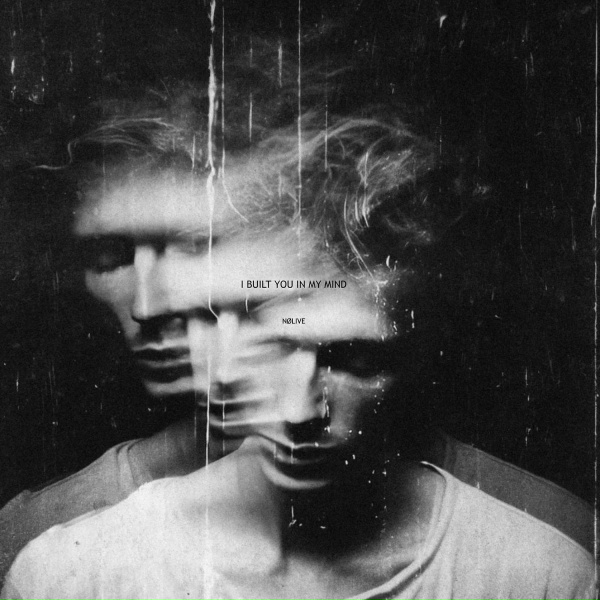 N&Oslash;LIVE - When You Leave Dont Erase Me