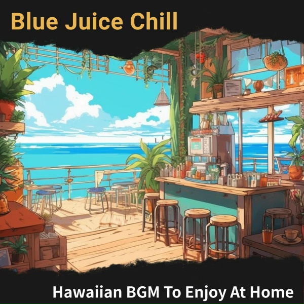 Blue Juice Chill - My Heart is Yours