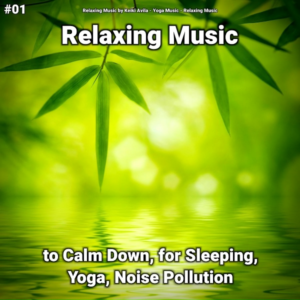Relaxing Music by Keiki Avila, Yoga Music, Relaxing Music - Relaxing Music Pt. 3