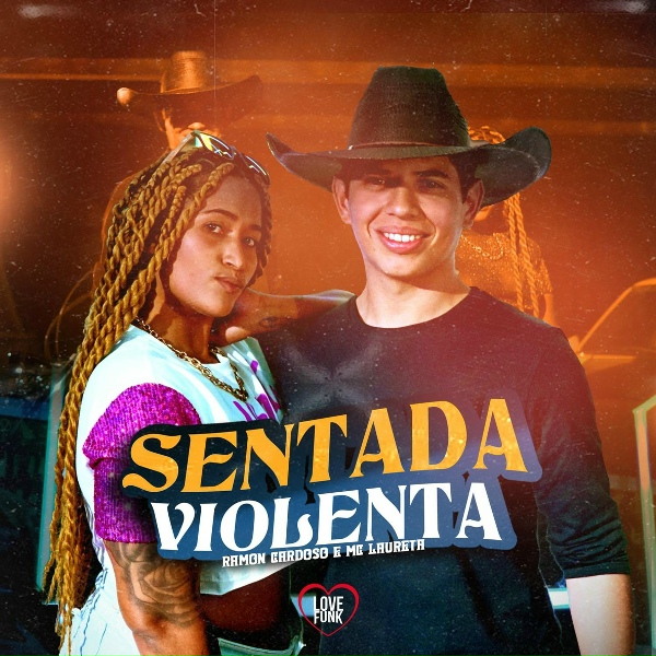 Ramon Cardoso, MC Laureta, Love Funk - Sentada Violenta