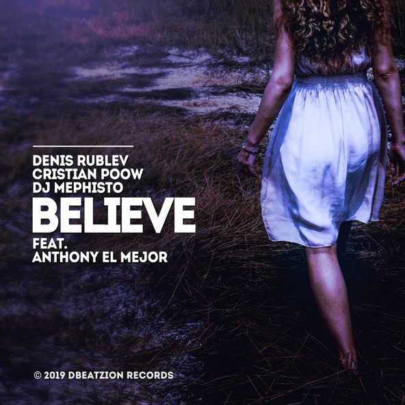 Denis Rublev, Cristian Poow, DJ Mephisto, Anthony El Mejor - Believe