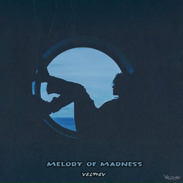 VEL94EV - Melody of Madness