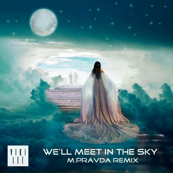 Viki Lee - We'll Meet in the Sky