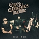 Supersonic Blues Machine - Right Now