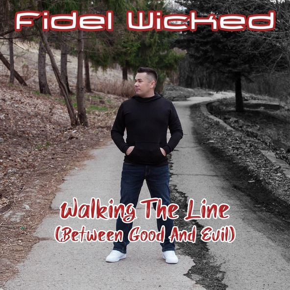 Fidel Wicked - Walking the Line (Between Good and Evil) [Canyon Hill Remix]