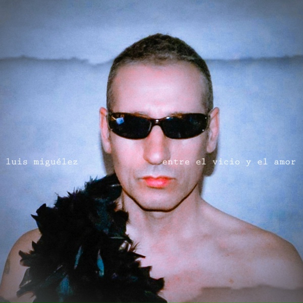 Luis Migu&eacute;lez - Entre el Vicio y el Amor