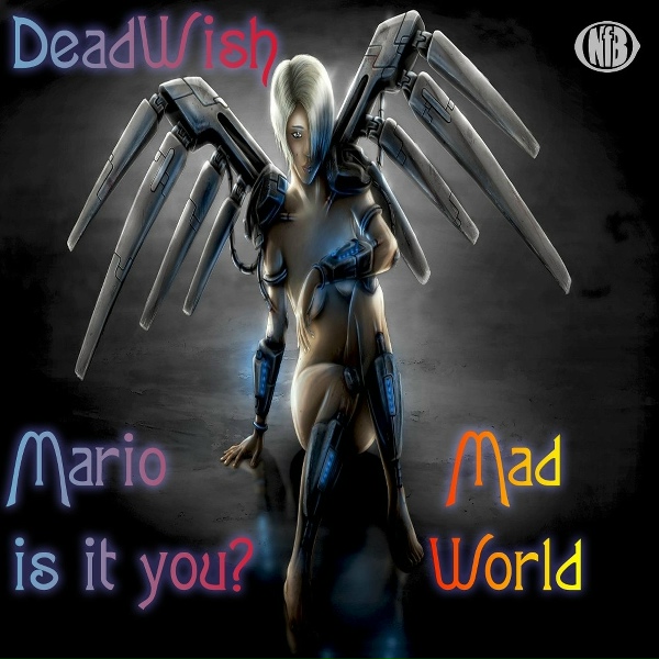 Deadwish - Mario Is It You?