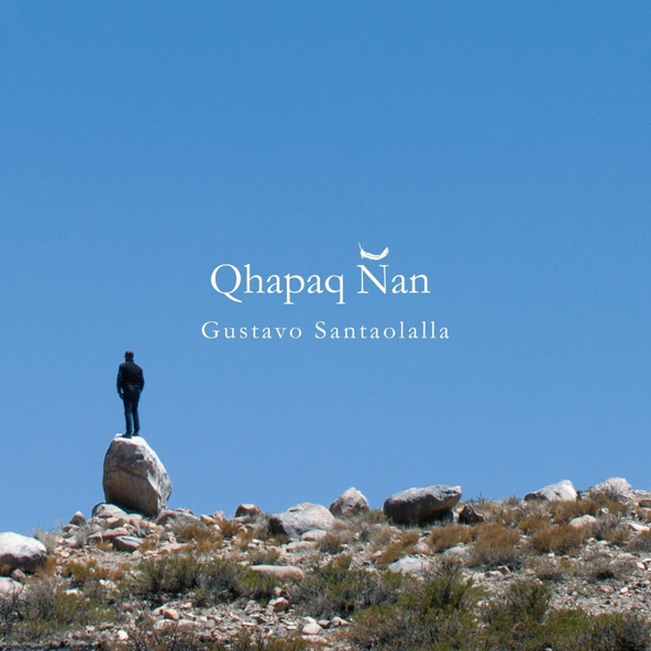 Gustavo Santaolalla - De Ushuaia a la Quiaca