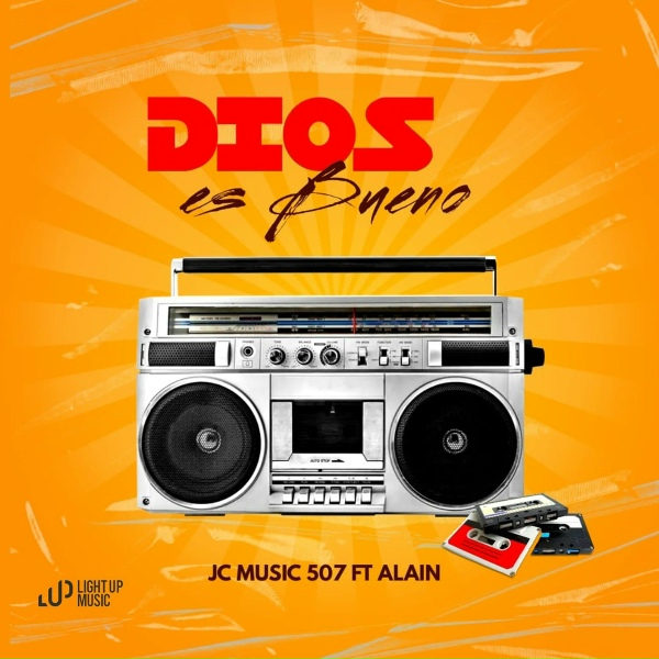 Alain feat. Jc Music 507 - Dios Es Bueno