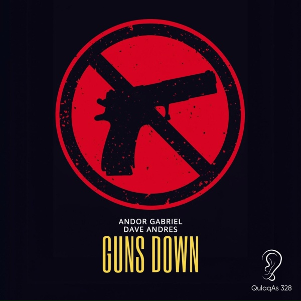 Andor Gabriel, Dave Andres - Guns Down