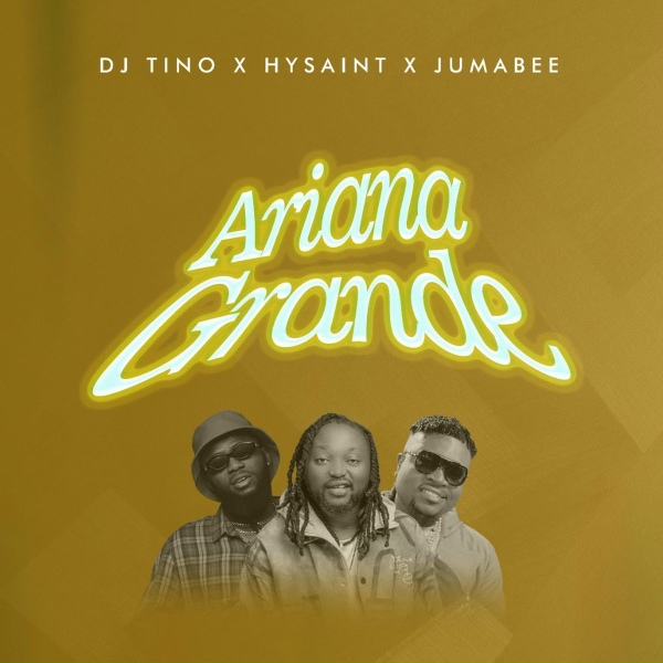 DJ Tino, Hysaint, Jumabee - Ariana Grande