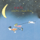 Eels - My Descent Into Madness