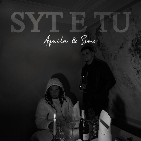 Aquila, Semo - Syt E Tu