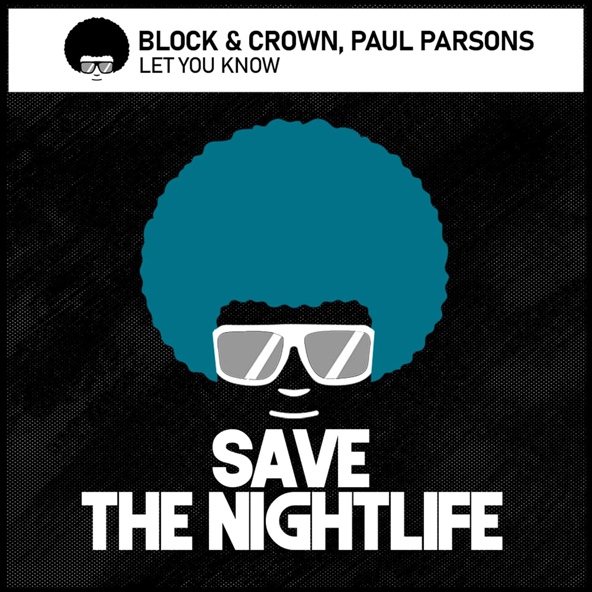 Block & Crown, Paul Parsons - Let You Know