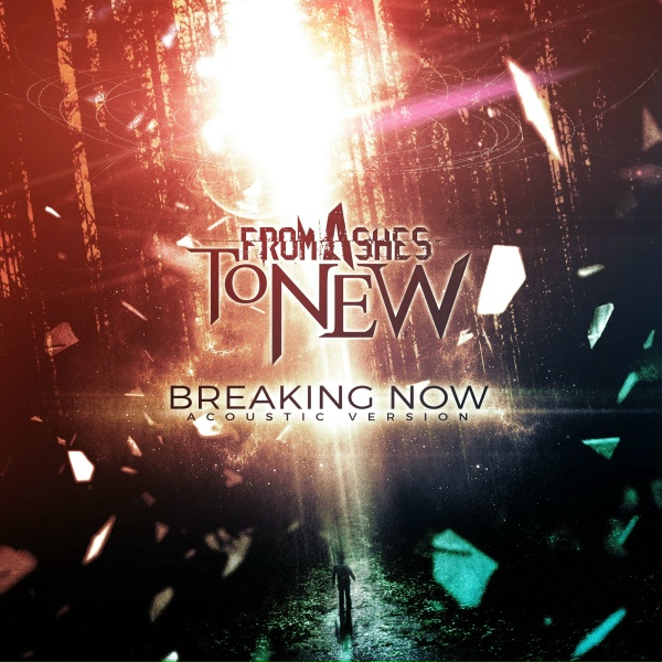 From Ashes to New - Breaking Now