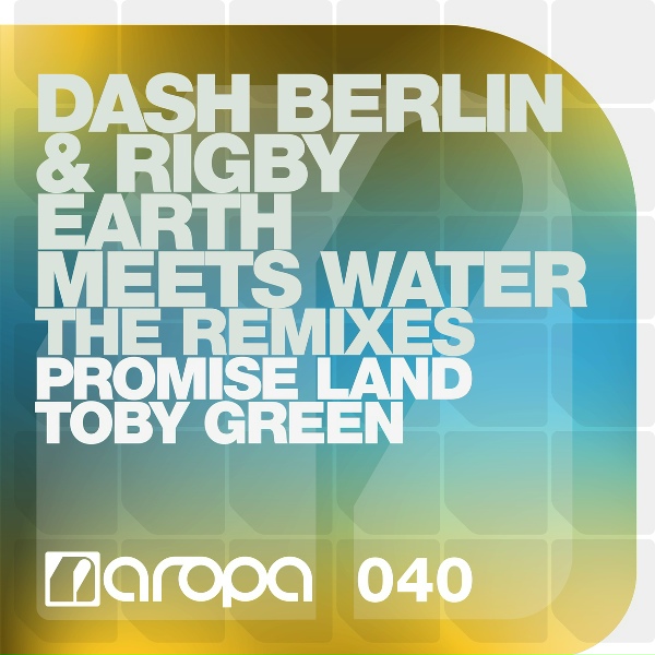 Dash Berlin, Rigby, Promise Land - Earth Meets Water