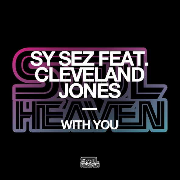 Sy Sez feat. Cleveland Jones - With You (feat. Cleveland Jones)