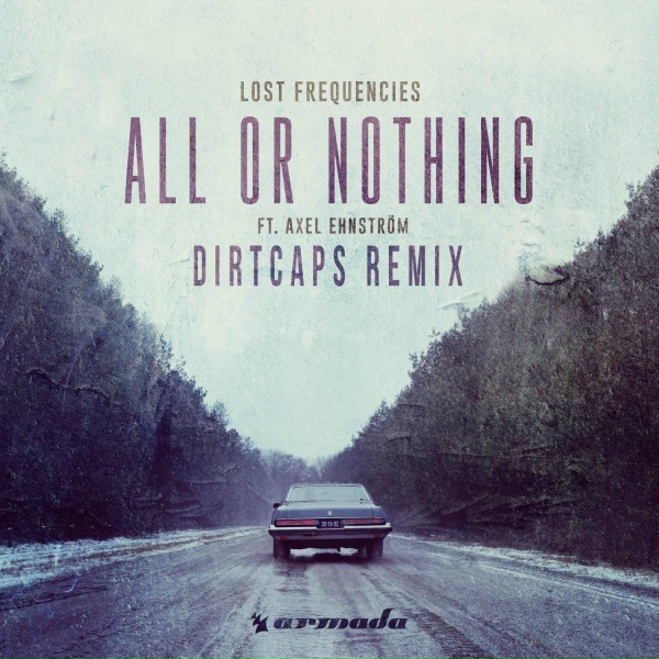 Lost Frequencies, Axel Ehnstr&ouml;m - All or Nothing