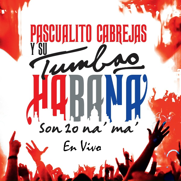 Pascualito Cabrejas y su Tumbao Habana - No Te Vayas