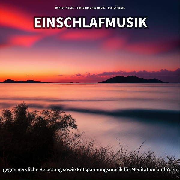 Ruhige Musik, Entspannungsmusik, Schlafmusik - Konzentration