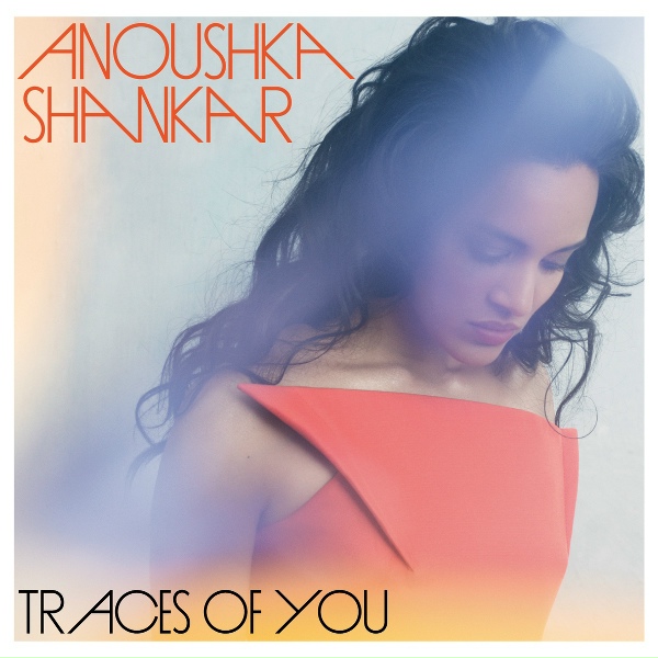 Anoushka Shankar feat. Norah Jones - Traces Of You