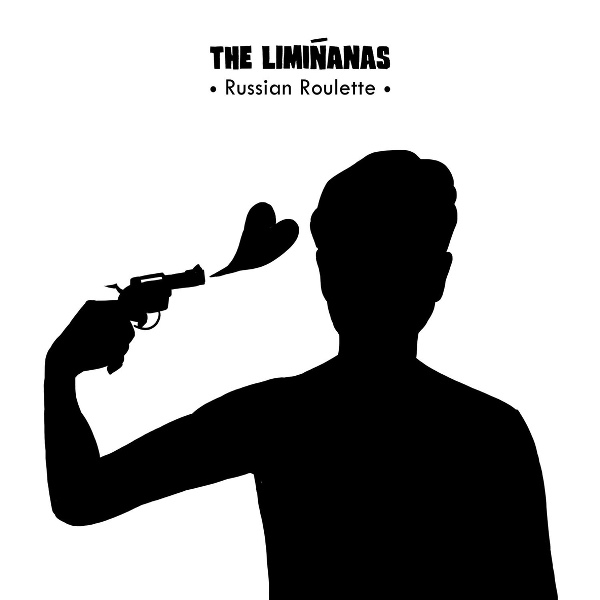The Limi&ntilde;anas - Russian Roulette