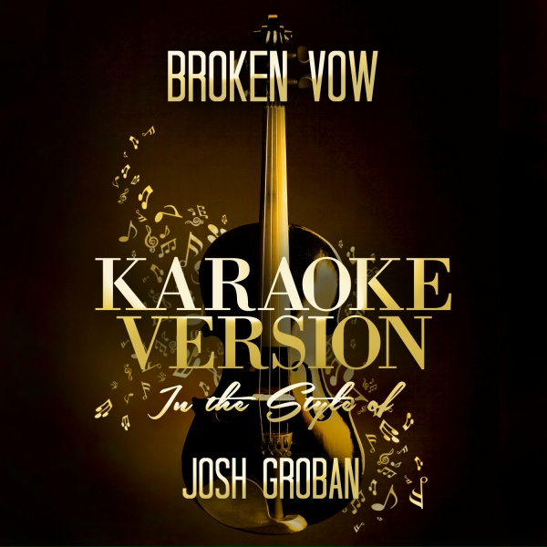 Ameritz Audio Karaoke - Broken Vow (In the Style of Josh Groban) [Karaoke Version]