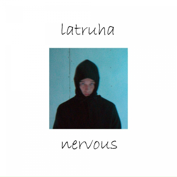 latruha - Nervous