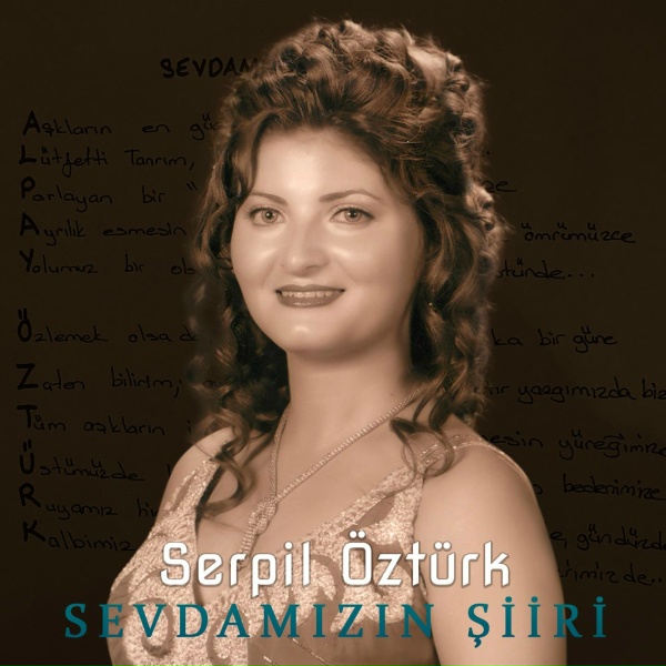 Serpil &Ouml;zt&uuml;rk - Herşeyimsin