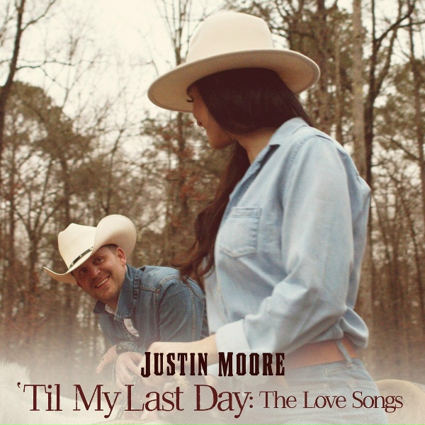 Justin Moore - That's How I Know You Love Me