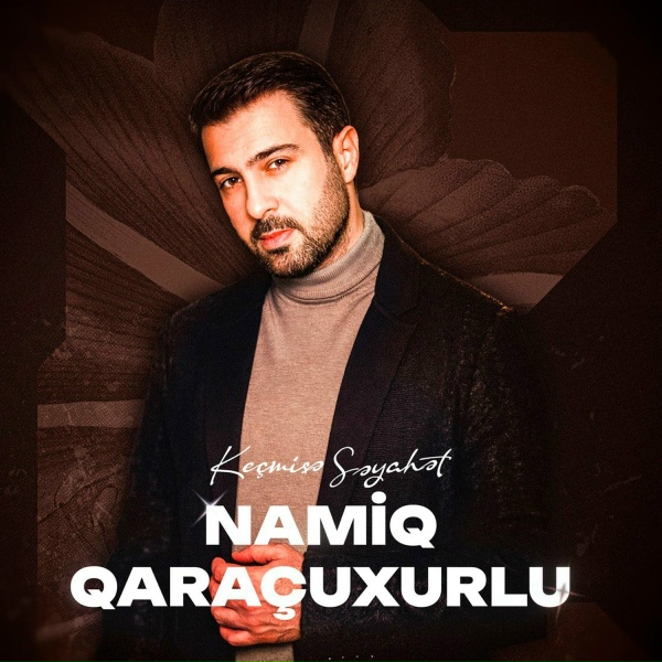 Namiq Qara&ccedil;uxurlu - Deyirlər Qar Yağacaq