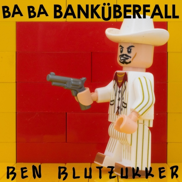 Ben Blutzukker - Ba-Ba-Bank&uuml;berfall (Metal Version)