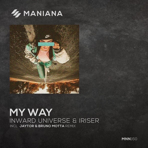 Inward Universe, Iriser, Bruno Motta - My Way